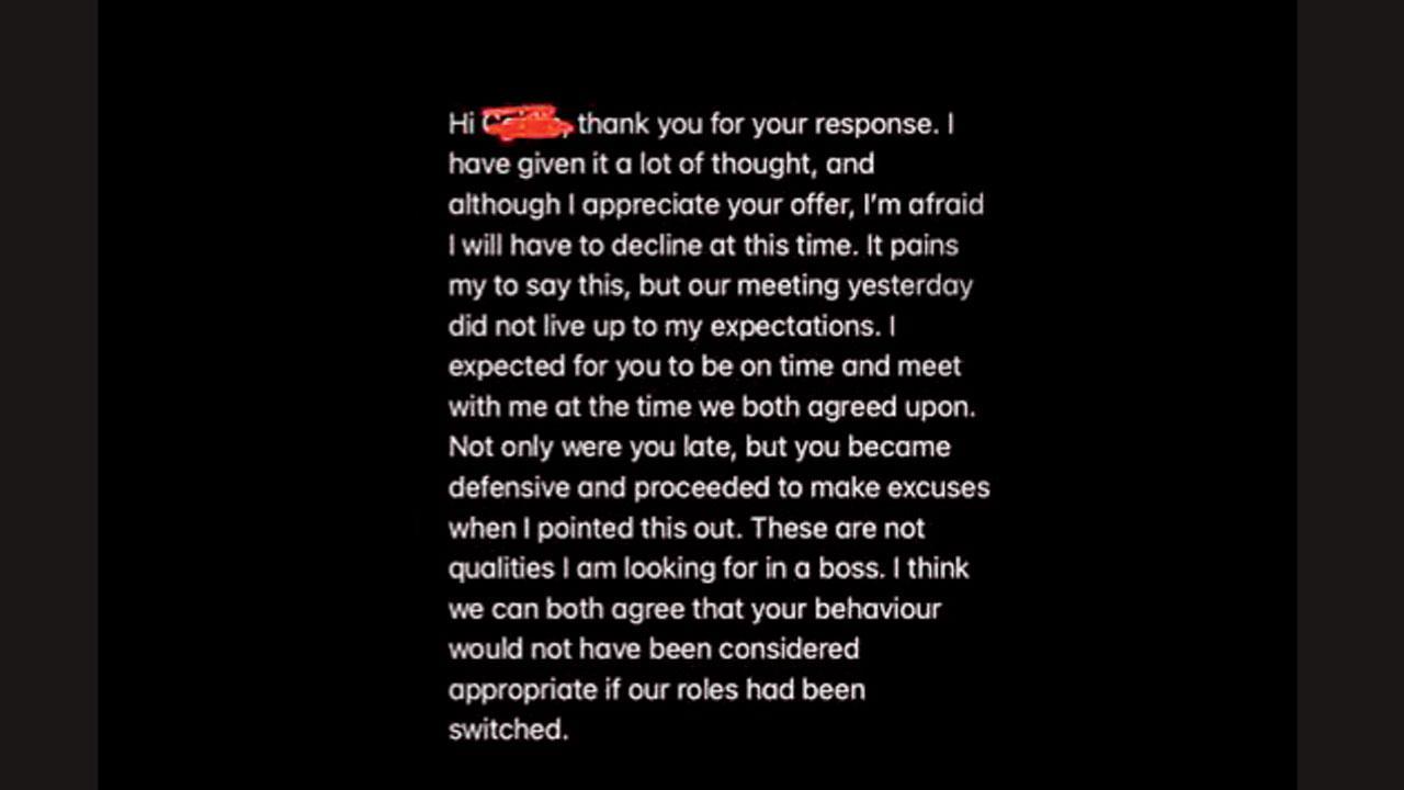 તેણે ઈ-મેઇલ કરીને જૉબ-ઑફર માટે આભાર માનીને આ ઑફર એમ કહીને ઠુકરાવી દીધી હતી કે ગઈ કાલે મારો ઇન્ટરવ્યુ-અનુભવ સારો રહ્યો નહોતો