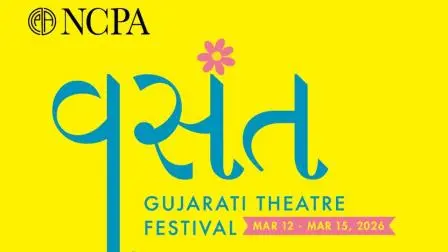 NCPA દ્વારા ‘વસંત-ગુજરાતી થિયેટર ફેસ્ટિવલ ૨૦૨૬’ની જાહેરાત કરવામાં આવી